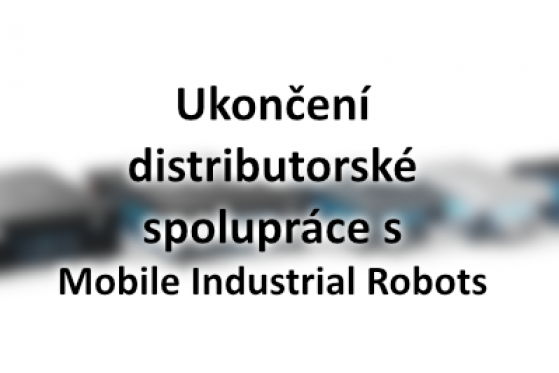 Ukončení distributorské spolupráce s Mobile Industrial Robots